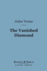 Image for Vanished Diamond (Barnes &amp; Noble Digital Library): A Tale of South Africa