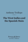 Image for West Indies and the Spanish Main (Barnes &amp; Noble Digital Library)