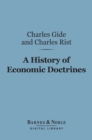 Image for History of Economic Doctrines: (Barnes &amp; Noble Digital Library): From the Time of the Physiocrats to the Present Day