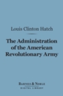 Image for Administration of the American Revolutionary Army (Barnes &amp; Noble Digital Library)