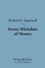 Image for Some Mistakes of Moses (Barnes &amp; Noble Digital Library)