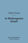 Image for Is Shakespeare Dead? (Barnes &amp; Noble Digital Library)