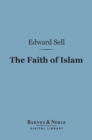 Image for Faith of Islam (Barnes &amp; Noble Digital Library)