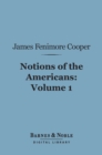 Image for Notions of the Americans, Volume 1 (Barnes &amp; Noble Digital Library): Picked up by a Travelling Bachelor