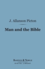Image for Man and the Bible (Barnes &amp; Noble Digital Library): A Review of the Place of the Bible In Human History