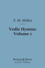 Image for Vedic Hymns, Volume 1 (Barnes &amp; Noble Digital Library): Hymns to the Maruts, Rudra, Vayu and Vata