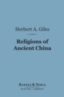 Image for Religions of Ancient China (Barnes &amp; Noble Digital Library)