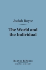 Image for World and the Individual (Barnes &amp; Noble Digital Library): The Four Historical Conceptions of Being