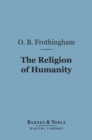 Image for Religion of Humanity (Barnes &amp; Noble Digital Library)