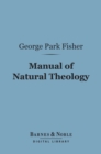 Image for Manual of Natural Theology (Barnes &amp; Noble Digital Library)