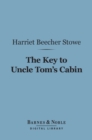 Image for Key to Uncle Tom&#39;s Cabin (Barnes &amp; Noble Digital Library)