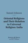 Image for Oriental Religions and Their Relation to Universal Religion: India (Barnes &amp; Noble Digital Library)