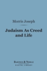 Image for Judaism As Creed and Life (Barnes &amp; Noble Digital Library)