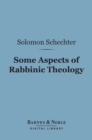 Image for Some Aspects of Rabbinic Theology (Barnes &amp; Noble Digital Library)