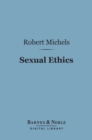 Image for Sexual Ethics (Barnes &amp; Noble Digital Library): A Study of Borderland Questions