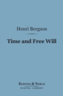 Image for Time and Free Will (Barnes &amp; Noble Digital Library)