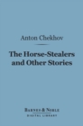 Image for Horse-Stealers and Other Stories (Barnes &amp; Noble Digital Library)