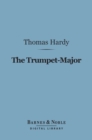 Image for Trumpet-Major (Barnes &amp; Noble Digital Library)