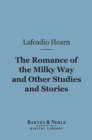 Image for Romance of the Milky Way and Other Studies and Stories (Barnes &amp; Noble Digital Library)