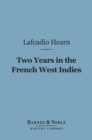 Image for Two Years in the French West Indies (Barnes &amp; Noble Digital Library)