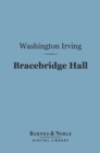 Image for Bracebridge Hall (Barnes &amp; Noble Digital Library)