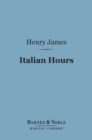Image for Italian Hours (Barnes &amp; Noble Digital Library)