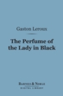 Image for Perfume of the Lady in Black (Barnes &amp; Noble Digital Library)