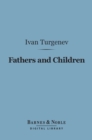 Image for Fathers and Children (Barnes &amp; Noble Digital Library)