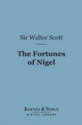 Image for Fortunes of Nigel (Barnes &amp; Noble Digital Library)