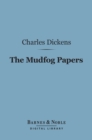 Image for Mudfog Papers (Barnes &amp; Noble Digital Library)