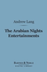 Image for Arabian Nights Entertainments (Barnes &amp; Noble Digital Library)
