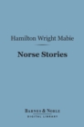 Image for Norse Stories (Barnes &amp; Noble Digital Library): Retold from the Eddas