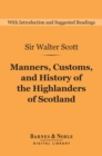 Image for Manners, Customs, and History of the Highlanders of Scotland (Barnes &amp; Noble Digital Library)