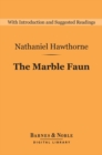 Image for Marble Faun (Barnes &amp; Noble Digital Library)