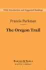 Image for Oregon Trail (Barnes &amp; Noble Digital Library): Sketches of Prairie and Rocky Mountain Life
