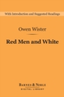 Image for Red Men and White (Barnes &amp; Noble Digital Library)