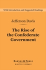 Image for Rise of the Confederate Government (Barnes &amp; Noble Digital Library)