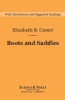 Image for Boots and Saddles: Life in Dakota with General Custer (Barnes &amp; Noble Digital Library): Life in Dakota with General Custer