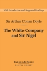 Image for White Company and Sir Nigel (Barnes &amp; Noble Digital Library)