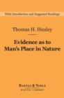Image for Evidence as to Man&#39;s Place in Nature (Barnes &amp; Noble Digital Library)