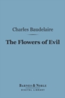 Image for Flowers of Evil (Barnes &amp; Noble Digital Library): And Other Writings