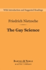 Image for Gay Science (Barnes &amp; Noble Digital Library)