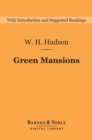 Image for Green Mansions (Barnes &amp; Noble Digital Library): A Romance of the Tropical forest