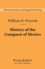 Image for History of the Conquest of Mexico (Barnes &amp; Noble Digital Library)