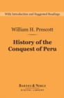 Image for History of the Conquest of Peru (Barnes &amp; Noble Digital Library): With a Preliminary View of the Civilization of the Incas