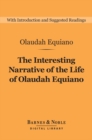 Image for Interesting Narrative of the Life of Olaudah Equiano (Barnes &amp; Noble Digital Library): (or Gustavus Vassa, The African, Written by Himself)