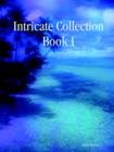 Image for Intricate Collection Book I
