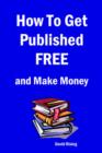 Image for How To Get Published FREE