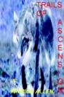 Image for Trails of Ascension Vol 1