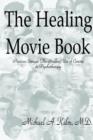 Image for The Healing Movie Book (Precious Images : The Healing Use of Cinema in Psychotherapy)